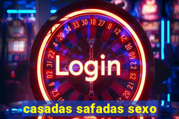 casadas safadas sexo